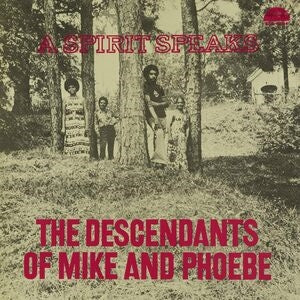 The Descendants of Mike and Phoebe: A Spirit Speaks - CD