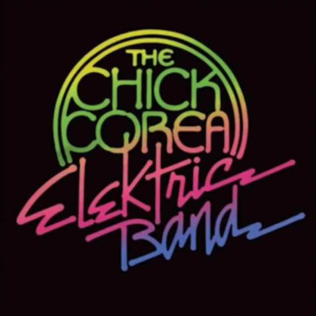 The Chick Corea Elektric Band: The Chick Corea Elektric Band - CD