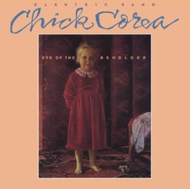 Chick Corea Elektric Band: Eye Of The Beholder - Vinyl