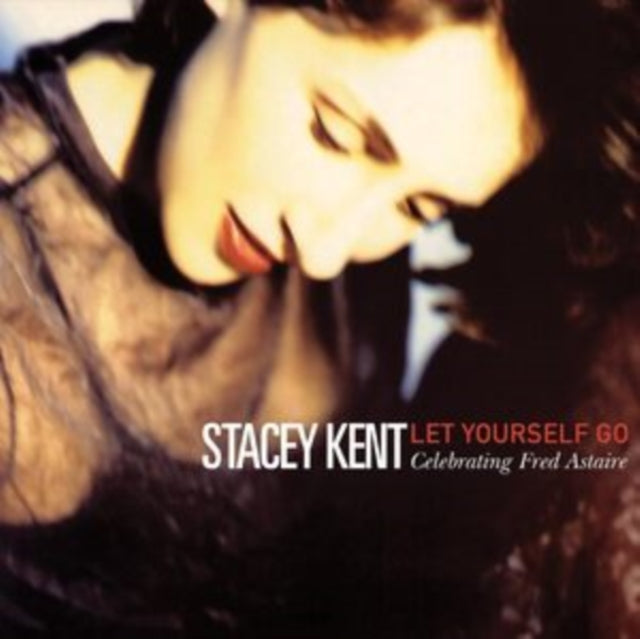 Stacey Kent: Let Yourself Go: A Tribute To Fred Astaire - Vinyl