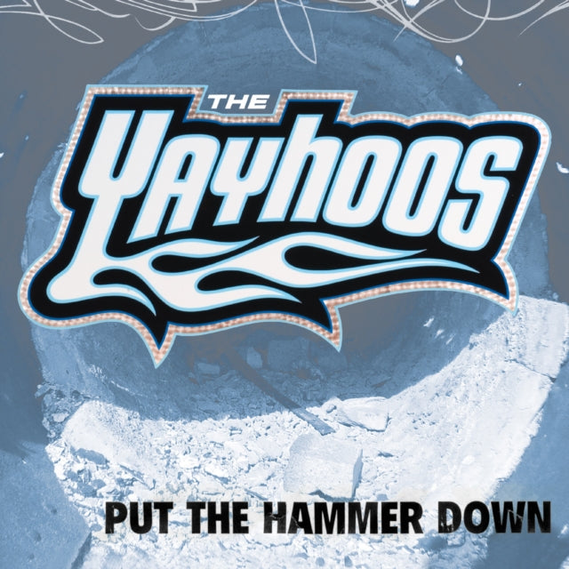 The Yayhoos: Put The Hammer Down - Vinyl