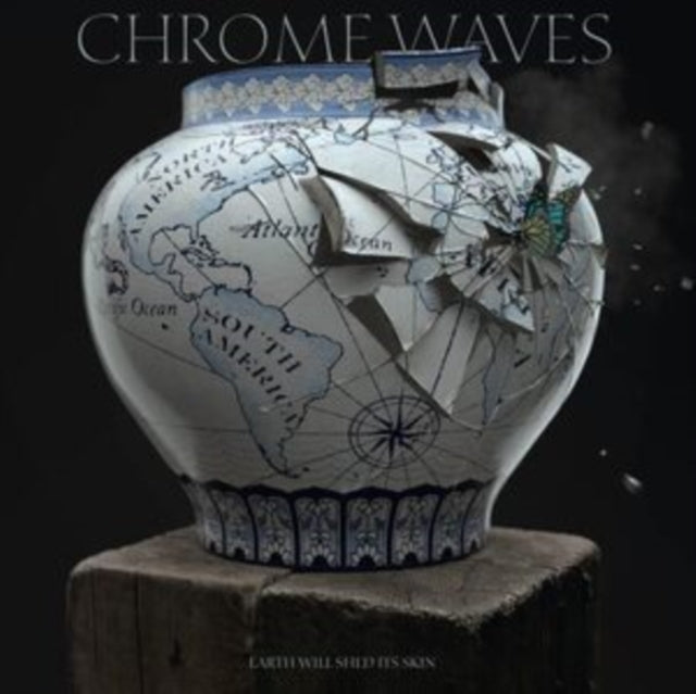 Chrome Waves: Earth Will Shed Its Skin - CD