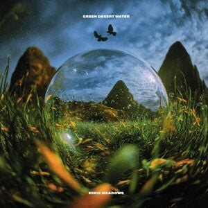 Green Desert Water: Eerie Meadows - CD