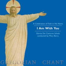 Gloriae Dei Cantores: I Am With You - CD
