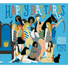Andy Frasco and the U.N.: Happy Bastards - CD