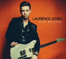 Laurence Jones: Take Me High - CD