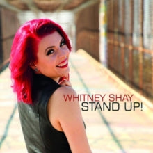 Whitney Shay: Stand Up! - CD