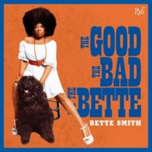 Bette Smith: The Good. The Bad And The Bette - CD