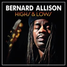 Bernard Allison: Highs & Lows - CD
