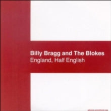 Billy Bragg and The Blokes: England / Half English - CD