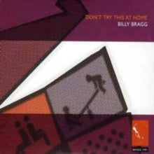 Billy Bragg: DonT Try This At Home - CD