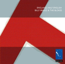 Billy Bragg and The Blokes: England Half English - CD