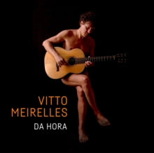 Vitto Meirelles: Da Hora - CD