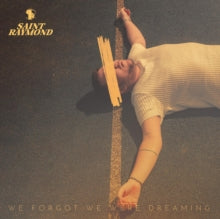 Saint Raymond: We Forgot We Were Dreaming - CD