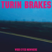 Turin Brakes: Wide-Eyed Nowhere - CD