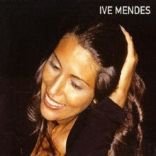 Ive Mendes: Ive Mendes - CD