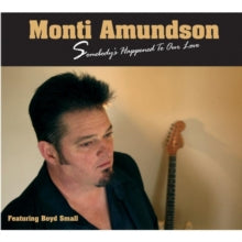 Monti Amundson: Somebodys Happened To Ou - CD