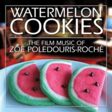 Zoe Roche: Watermelon Cookies - CD