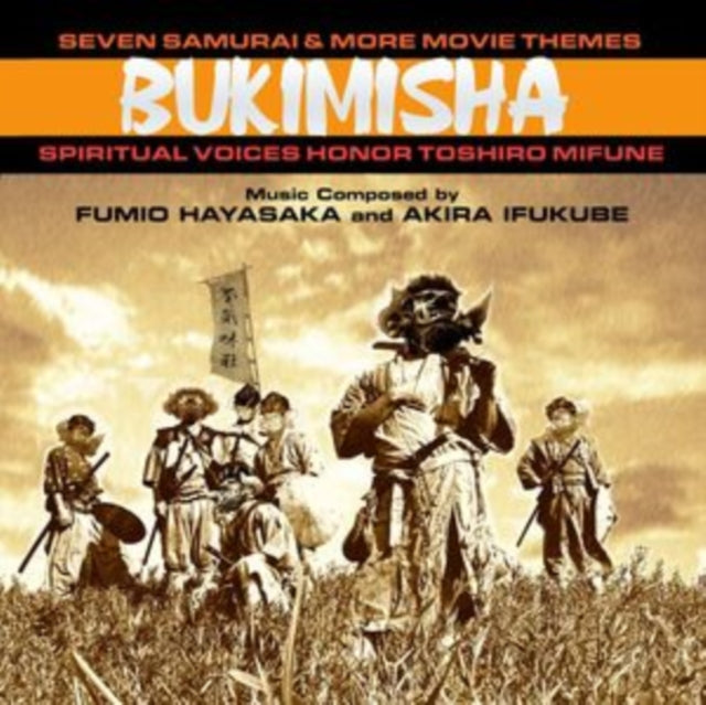 Bukimisha: Seven Samurai & More Movie Themes: Spiritual Voices Honor Toshiro Mifune - CD