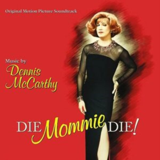 Dennis Mccarthy: Die / Mommie / Die! - CD
