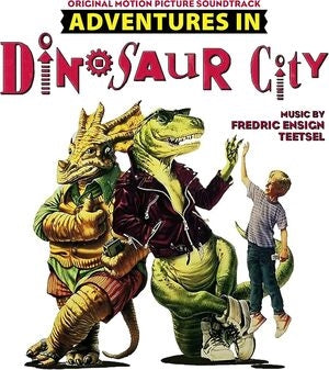 Fredric Ensign Teetsel: Adventures In Dinosaur City - Original Soundtrack - CD