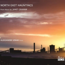 Aleksander Szram: North East Hauntings: Piano Music By Janet Graham - CD