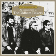 The Oldham Tinkers: An Introduction To - CD