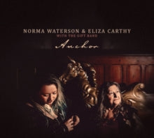 Norma Waterson & Eliza Carthy with The Gift Band: Anchor - CD