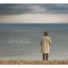 Linda Thompson: Wont Be Long Now - Vinyl