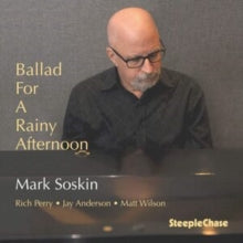 Mark Soskin: Ballad For A Rainy Afternoon - CD