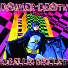 Rubella Ballet: Danger Of Death - Vinyl