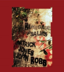 Patrick Jones & John Robb: Renegade Psalms - CD