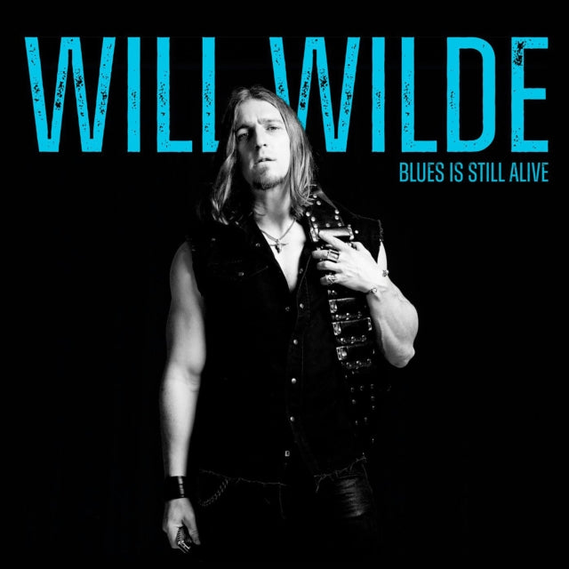 Will Wilde: Blues Is Still Alive - CD