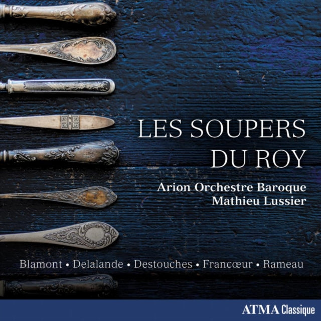 Arion Orchestre Baroque / Mathieu Lussier: Les Soupers Du Roy (The Kings Supper) - CD