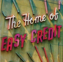 The Home of Easy Credit: The Home Of Easy Credit - CD
