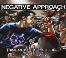 Negative Approach: Friends Of No One - CD