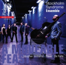 Stockholm Syndrome Ensemble: A Moveable Feast - Chamber Music By Ravel. De Falla & Vaughan Williams - CD