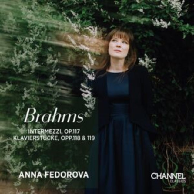 Anna Fedorova: Brahms: Intermezzi / Op. 117 - Klavierstucke / Opp. 118 & 119 - CD