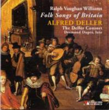The Deller Consort: Folksongs Of Britain (Arr. Vaughan Williams) - CD