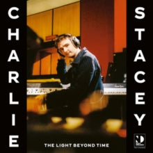 Charlie Stacey: The Light Beyond Time - Vinyl