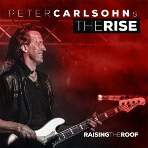 Peter Carlsohn's The Rise: Raising The Roof - CD