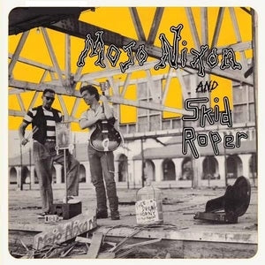 Mojo Nixon & Skid Roper: Mojo Nixon And Skid Roper (Remastered Re-Issue) - Vinyl