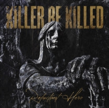 Killer Be Killed: Reluctant Hero (Picture Disc) - Vinyl