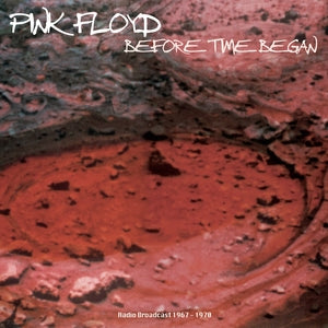 Pink Floyd: Before Time Began - Radio Broadcast 1967-1970 - Vinyl