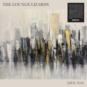 The Lounge Lizards: Live 79-81 - Vinyl