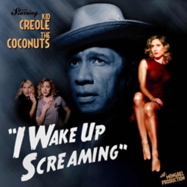 Kid Creole and The Coconuts: I Wake Up Screaming - CD
