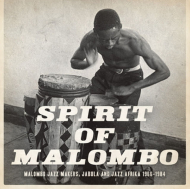Various Artists: Next Stop Soweto Presents Spirit Of Malombo: Malombo. Jabula. Jazz Afrika 1966-1984 - CD