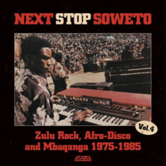 Various Artists: Next Stop Soweto 4: Zulu Rock. Afro Disco And Mbaqanga 1975-1985 - CD