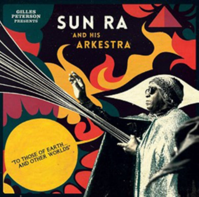 Sun Ra and His Arkestra: To Those Of Earth... And Other Worlds - CD