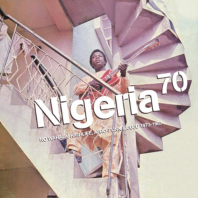 Various Artists: Nigeria 70: No Wahala: Highlife. Afro-Funk & Juju 1973-1987 - CD